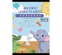 My First Learn-To-Write Workbook Ages 3-5: Alphabet, Sounds and Speech Development