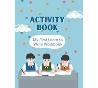 My First Learn to Write Workbook: Fun Tracing Activities for Preschoolers and Toddlers: Perfect for Toddlers and Preschoolers Learning to Write with Fun Activities