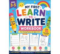 My First Learn to Write Workbook: Fun Tracing Practice for Ages 3-5 | Letters, Numbers, Shapes, First Words & Fine Motor Skills
