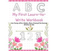 My First Learn-to-Write Workbook: Line Tracing, Letters, Numbers, Mazes, Drawing & Fun Learning Activities for Kids