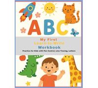 My First Learn-to-Write Workbook:Practice for Kids with Pen Control, Line Tracing, Letters