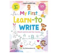 My First Learn-to-Write Workbook with Pencil Control: My First Learn-to-Write Workbook: Pencil control activity book for Kids with Line Tracing, Letters, and More!