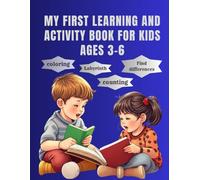 My First Learning and Activity Book for Kids Ages 3-6: Fun educational workbook with colouring pages, spot-the-difference games, puzzles, tracing, ... preschool activities for boys and girls