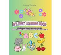 My First Learning Book: Learn and Play Activity Book for Kids Ages 3-5 |Tracing, Coloring, Numbers, Letters, Shapes, Mazes and Dot to Dot