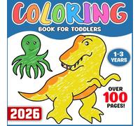 My First Learning Coloring Book for Toddlers Ages 1-3: 100 Big and Simple Everyday Things, Cute Animals, Flowers & Early Educational Fun