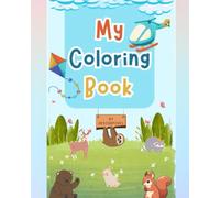 My First Learning Coloring Book: Fun Activities to Color, Read & Practice Writing for Kids Ages 2-5