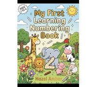 My First Learning Numbering Book: Animal Theme Toddler Book for Kids Ages 1-4: Big & Bold Number Tracing, Counting Activities, and Easy Animal Illustrations for Early Learning