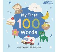 My First Learning Words: 100 Everyday Words to Help Toddlers Age 1-3 Learn & Speak