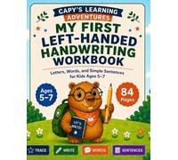 My First Left-Handed Handwriting Workbook: Letters, Words, and Simple Sentences for Kids Ages 5-7
