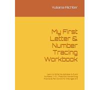 My First Letter & Number Tracing Workbook: Learn to Write the Alphabet A-Z and Numbers 1-10 | Preschool Handwriting Practice & Pen Control for Kids Ages 3-5