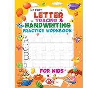My first letter tracing and hand writing practice workbook for kids: Beginner-Friendly Handwriting Practice with Uppercase, Lowercase Letters