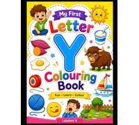My First Letter Y Coloring Book: Fun Alphabet Coloring and Early Learning Activities for Kids Ages 3-6