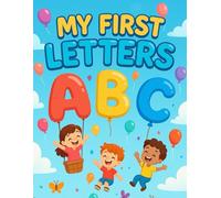 My First Letters - ABC Tracing Workbook for Kids Learn to Write Letters A-Z: 110 Pages of Alphabet Tracing and Letter Learning Activities