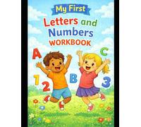 My First Letters and Numbers Workbook: trace your letters and numbers