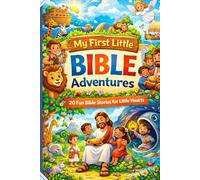 My First Little Bible Adventures: 20 Fun Bible Stories for Little Hearts