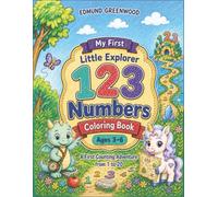 My First Little Explorer 123 Numbers Coloring Book: Learn Numbers 1-20 Through a Story-Based Counting Adventure with Number Tracing & Early Learning Activities for Kids Ages 3-6