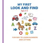 My First Look And Find Book ages 3 to 5: Learn the Alphabet and enjoy a fun Look and Find