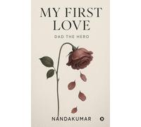 My First Love: Dad the Hero