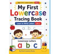 My First Lower Case Tracing Book: Learn to write and practice your a to z with fun