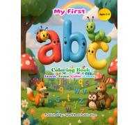 My First Lowercase ABC Coloring Book for Kids Ages 2-5: Learn, Trace, and Color Lowercase Letters a-z | Toddler & Preschool A to Z Learning | Educational Coloring Book for Early Literacy