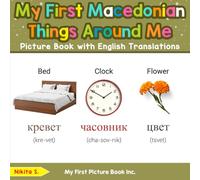 My First Macedonian Things Around Me Picture Book with English Translations