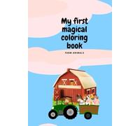 My first magical coloring book: Farm animals