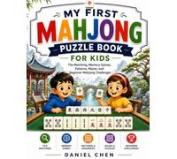 My First Mahjong Puzzle Book For Kids: Tile Matching, Memory Games, Patterns, Mazes, and Beginner Mahjong Challenges