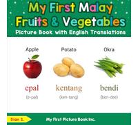 My First Malay Fruits & Vegetables Picture Book with English Translations