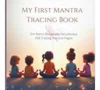 My First Mantra Tracing Book: Om Namo Bhagavate Vasudevaya 108 Tracing Practice Pages