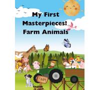 My First Masterpieces! Farm Animals: English edition