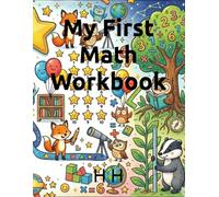 My First Math Workbook: (Ages 4-6) Focus: Count • Trace • Add • Subtract