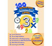 My First Math Workbook - Level 3: 3-Digit Addition, Borrowing Subtraction, Early Multiplication, Math Word Problems and Telling Time for Kids Ages 6-8.