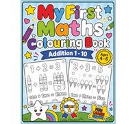 My First Maths Colouring Book: Addition 1 - 10