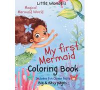 My First Mermaid Coloring Book: Cute & Easy Mermaid Coloring Pages for Kids Ages 3-6 | Big Simple Ocean Animals, Fun Facts & Magical Sea Creatures