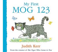 My First MOG 123: The illustrated adventures of the nation’s favourite cat, from the author of The Tiger Who Came To Tea