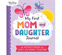 My First Mom and Daughter Journal: An Activity Book for Girls and Moms Together