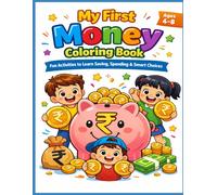 My First Money Coloring Book for Kids: Fun Activities to learn Saving, Spending and Smart Choices
