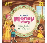 My First Money Story: Coins, Cookies & Clever Choices