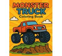 My First Monster Truck Coloring Book: Fun and Easy Big Trucks for Kids Ages 2-5
