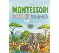 My First Montessori Book of Animals: A Realistic Seek-and-Find of Animals in Their Homes (Ages 2-4)