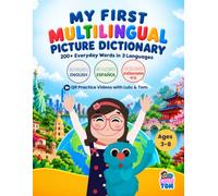 My First Multilingual Picture Dictionary: 200+ Everyday Words in English, Spanish & Mandarin Chinese