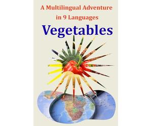 My First Multilingual World Vegetables: Learn Vegetables in 9 Languages