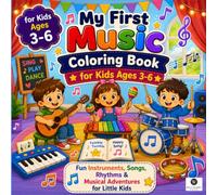 My First Music Coloring Book for Kids: An Interactive Instrument Audio Activity Book with Big Bold Lines to Melt Stage Anxiety and Build Fine Motor Skills