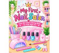 My first nail salon: Cute nail salon coloring book for kids ages 4+