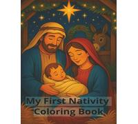 My First Nativity Coloring Book: A Read-Along Christmas Story and Nativity Coloring Book for Christian Families