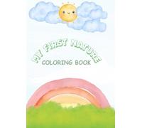 MY FIRST NATURE COLORING BOOK