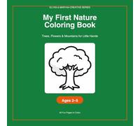 My First Nature Coloring Book: Trees, Flowers & Mountains for Little Hands