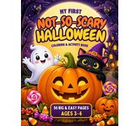 My First Not-So-Scary Halloween: Coloring & Activity Book