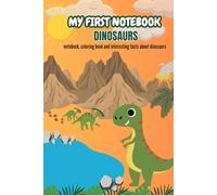My First Notebook: DINOSAURS: Notebook with Coloring Pages for kids I gift for birthday I coloring book