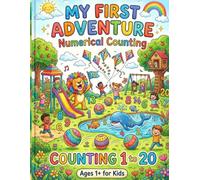 MY FIRST NUMBER ADVENTURE 1 TO 20: A Fun Counting and Tracing Book for Preschoolers and Kindergarteners.